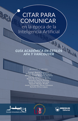 Citar para comunicar en la época de la Inteligencia Artificial. Guía académica en estilos APA y Vancouver